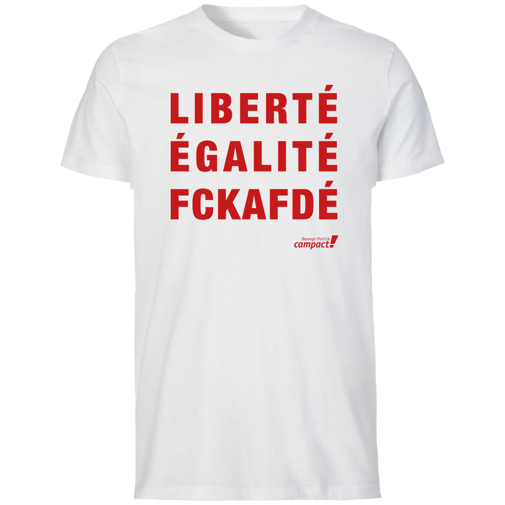 T-Shirt »LIBERTÉ ÉGALITÉ FCKAFDÉ«